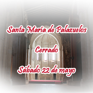 Monasterio de Palazuelos y Oficina de Turismo cerrados el domingo 30 de mayo
