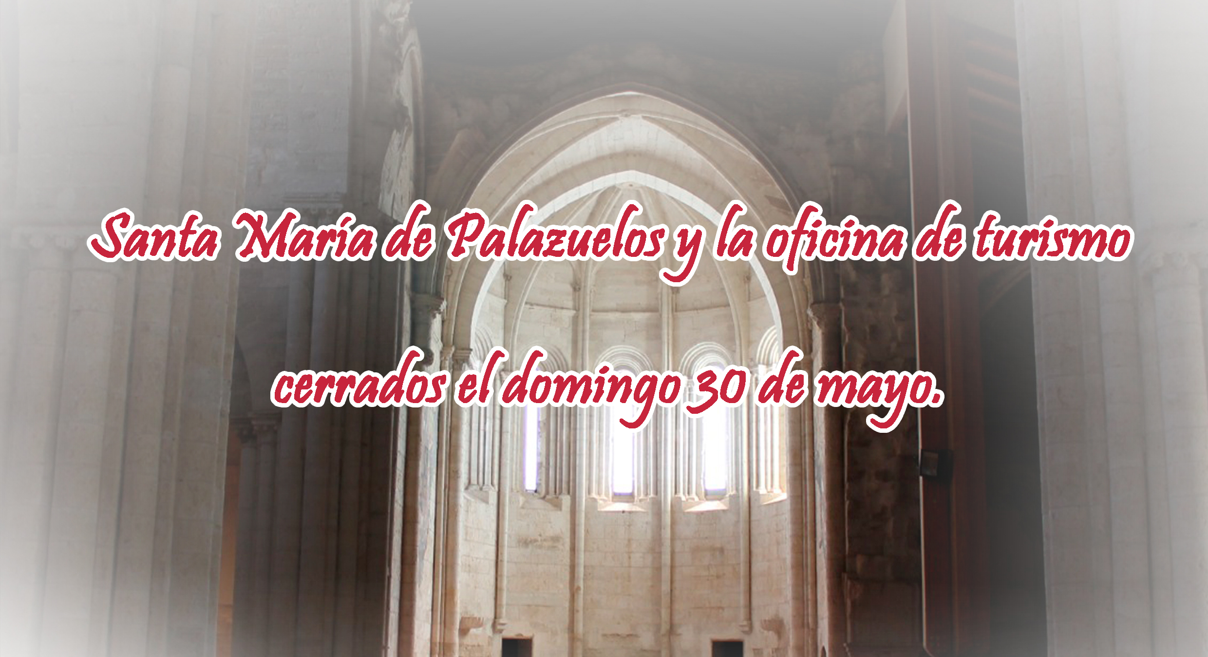 Oficina de Turismo y Monasterio de Palazuelos cerrados del 7 al 13 de junio